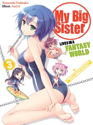 cover image of My Big Sister Lives in a Fantasy World, Volume 3